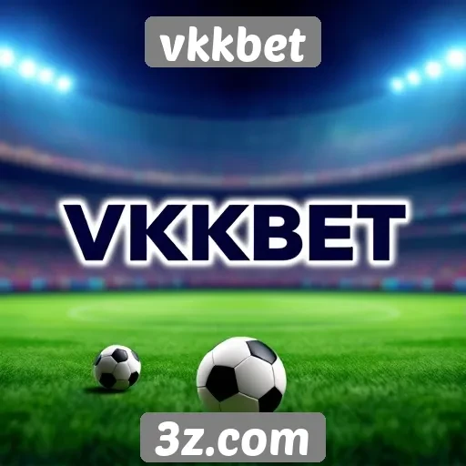 vkkbet oferece novas opções de apostas online